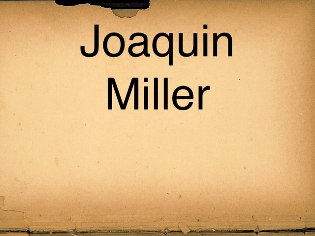 Joaquin Miller text